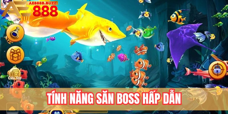Tính năng săn boss hấp dẫn của bắn cá đổi thưởng