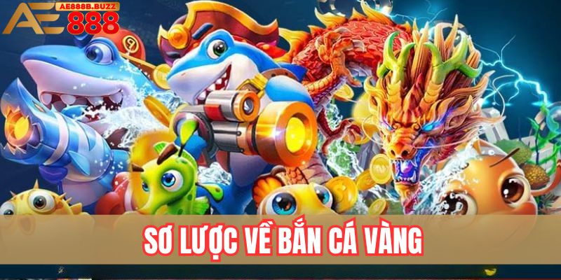 Đôi nét về bắn cá vàng