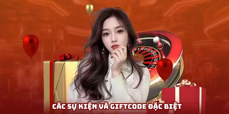 Các sự kiện và giftcode đặc biệt Các sự kiện và giftcode đặc biệt