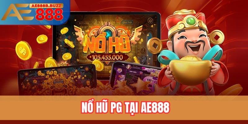 Nổ hũ PG tại AE888