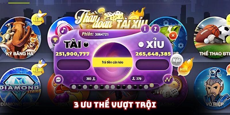 3 ưu thế vượt trội 3 ưu thế vượt trội